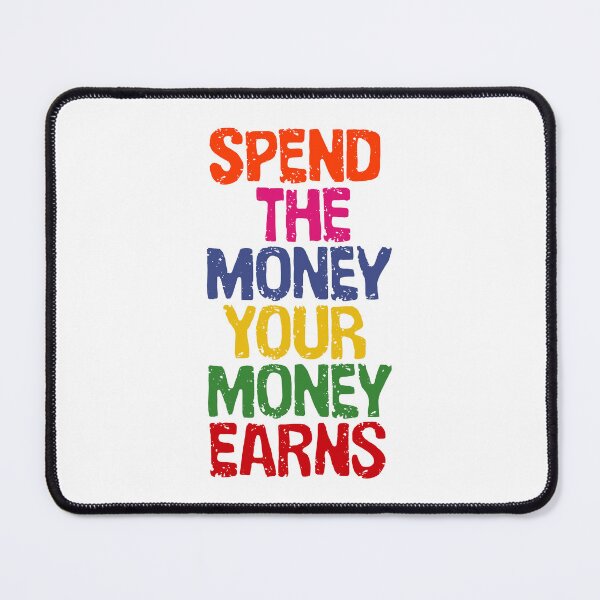 Item preview, Investor quote | Spend the money your money earns designed and sold by Giovanni-c.
