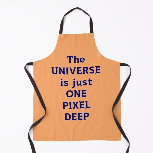 Item preview, The Universe is Just One Pixel Deep designed and sold by thalasson.