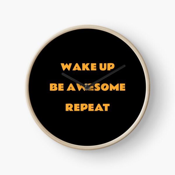 Item preview, Wake up Be Awesome Repeat - Best motivational memes designed and sold by Inspirationmotivation.