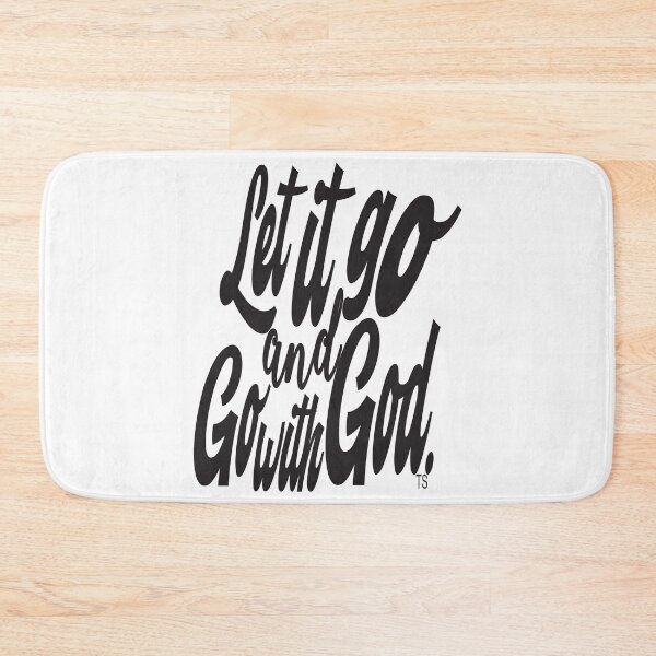 Item preview, Let it Go, Go with God Quote in Black designed and sold by TerScott.