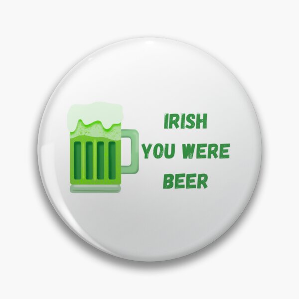 Item preview, Irish you were beer designed and sold by MLD112.