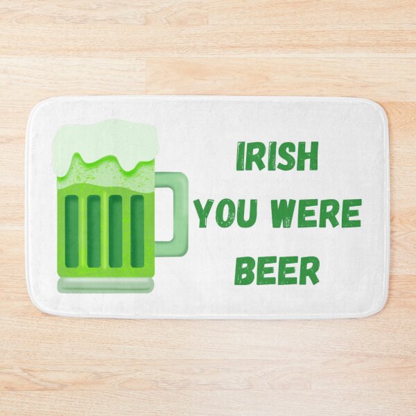 Item preview, Irish you were beer designed and sold by MLD112.