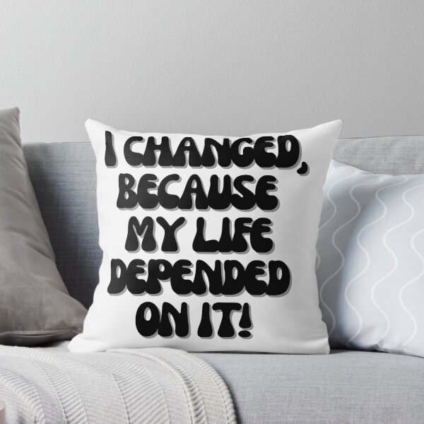 Item preview, I changed, because my life depended on it! designed and sold by Finds.
