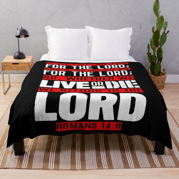 Item preview, Whether We Live Or Die We Belong To The Lord Romans 14:8 designed and sold by plushism.