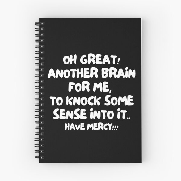 Item preview, Oh great! Another brain for me, to knock some sense into it.. Have mercy!! designed and sold by mksjr.