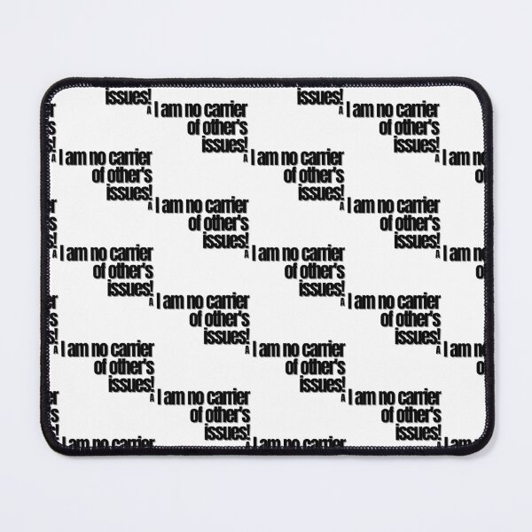 Item preview, I am no carrier of other's issues! designed and sold by Finds.