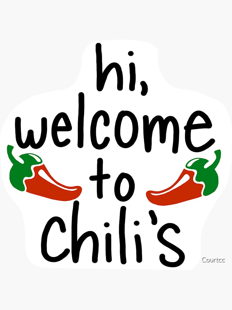 "Hi, to chili's" Sticker for Sale by Courtcc Redbubble