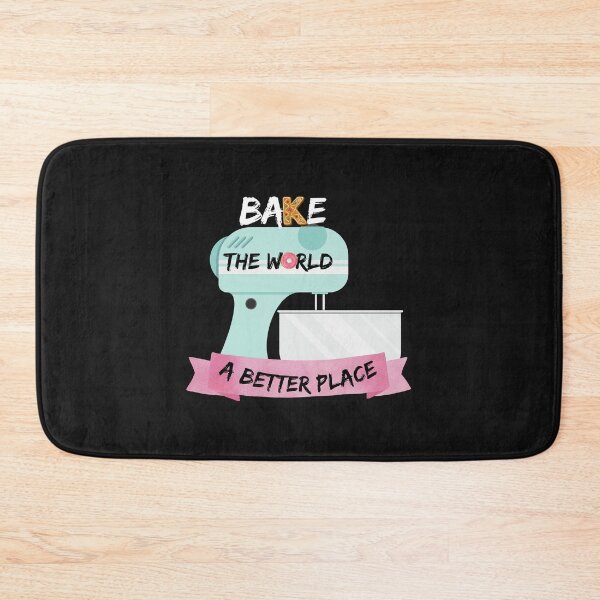 Item preview, You Bake The World A Better Place designed and sold by Clouth Clothing  ⭐⭐⭐⭐⭐.