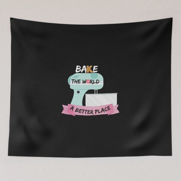 Item preview, You Bake The World A Better Place designed and sold by Clouth Clothing  ⭐⭐⭐⭐⭐.