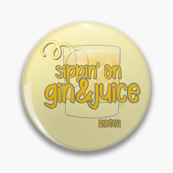 Item preview, Sippin' on Gin & Juice designed and sold by RooBooCo.