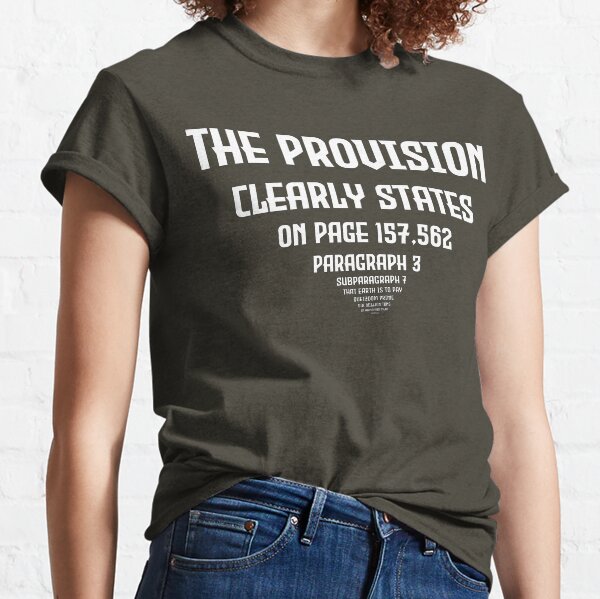 The Provision Clearly states Classic T-Shirt