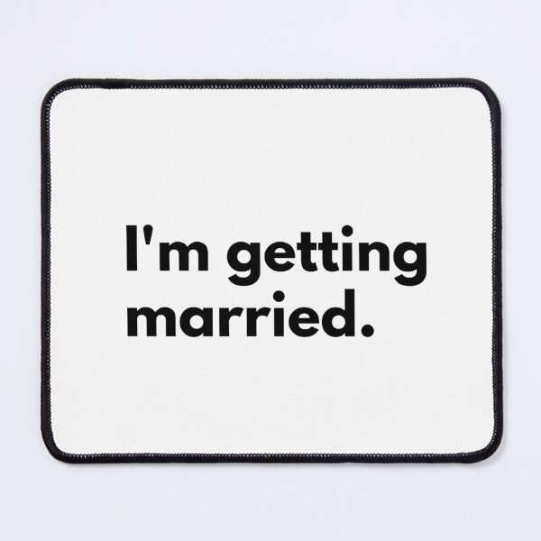 Item preview, I'm getting married. designed and sold by Dj Gavric998.