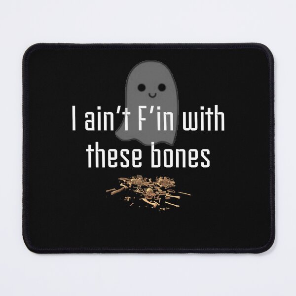 Item preview, I ain't F'in with these bones designed and sold by x-chantelle-hx.