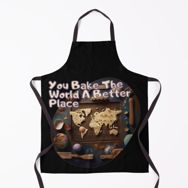 Item preview, You Bake The World A Better Place designed and sold by Cute-Jory-Store.