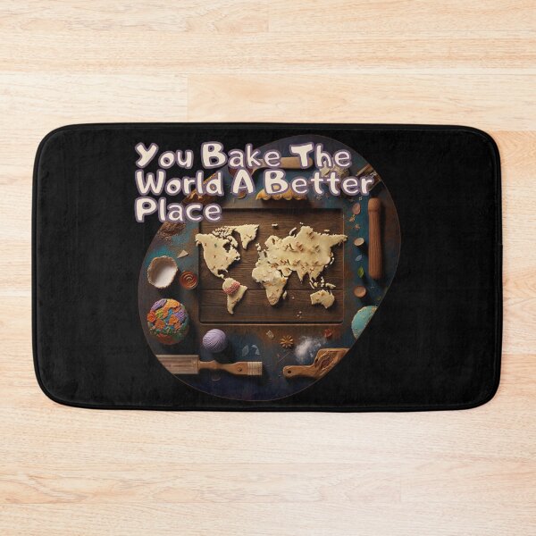 Item preview, You Bake The World A Better Place designed and sold by Cute-Jory-Store.