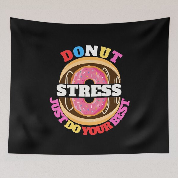 Item preview, donut stress just do your best designed and sold by stor11.
