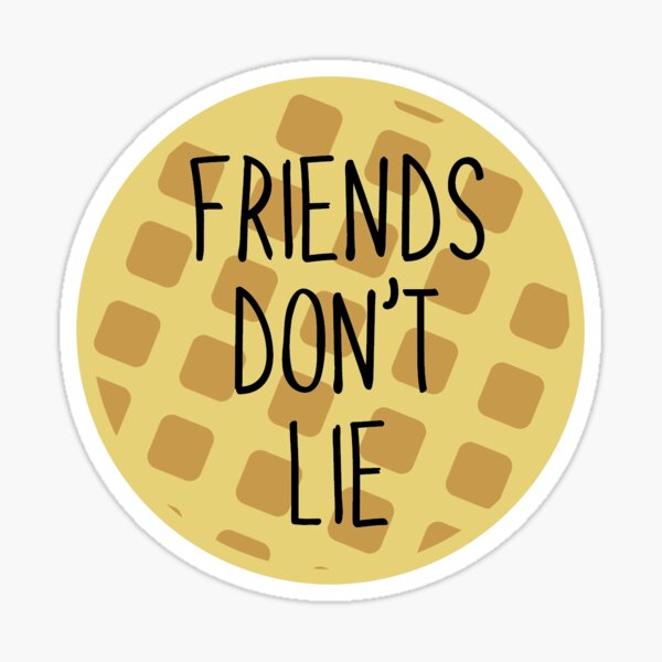 Download Friends Dont Lie Stickers Redbubble
