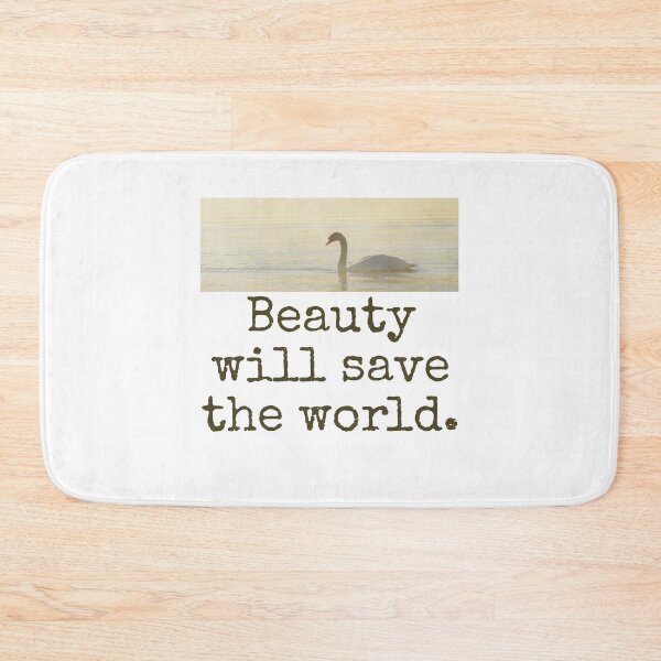 Item preview, Beauty Will Save The World - Beauty Quote  designed and sold by CrankyOldDude.