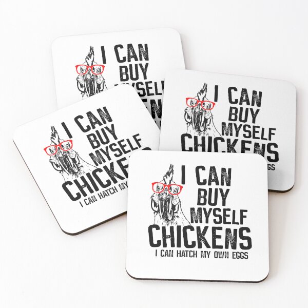 Item preview, I can buy myself chickens I can hatch my own eggs designed and sold by PERsonalthreads.