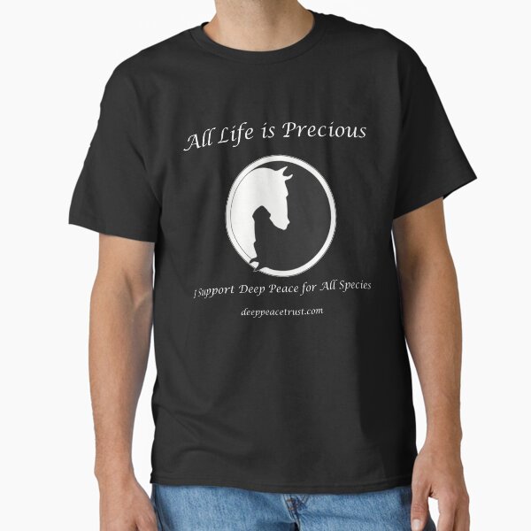 All Life Is Precious - White Text Classic T-Shirt