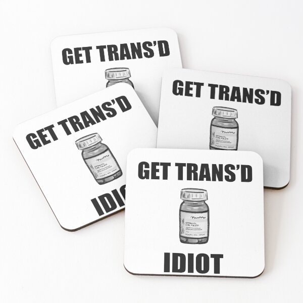 Item preview, get trans’d idiot (estrogen) designed and sold by Ransom Jones.