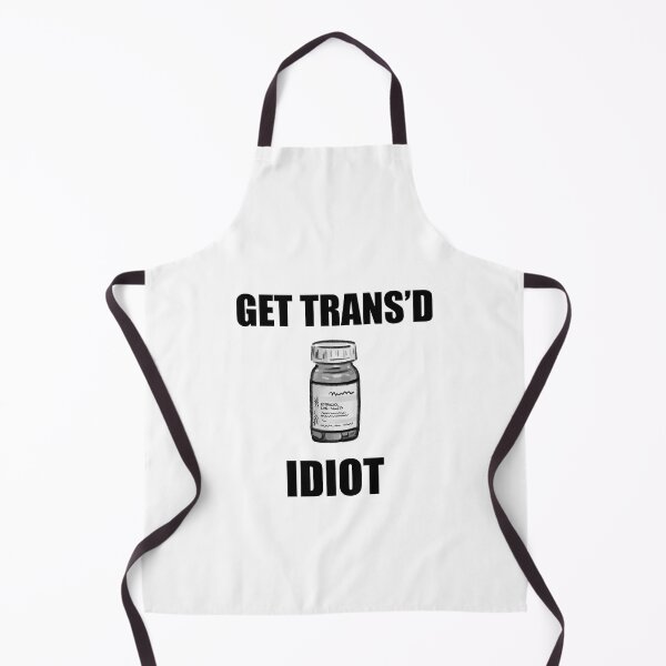 Item preview, get trans’d idiot (estrogen) designed and sold by Ransom Jones.