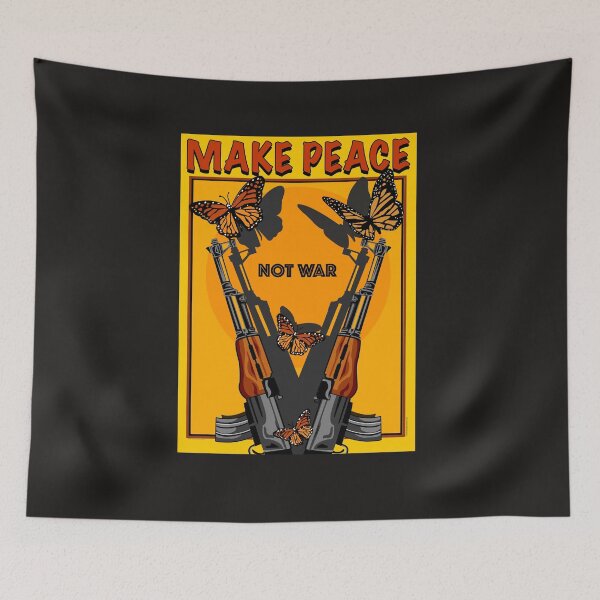 Item preview, MAKE PEACE NOT WAR designed and sold by Larry Butterworth.