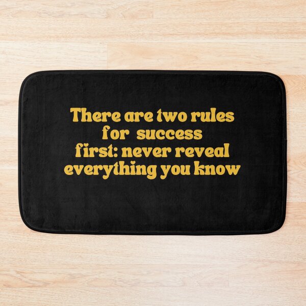 Item preview, There are two rules for  success first: never reveal everything you know designed and sold by SAABDERRAHIM.
