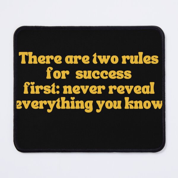 Item preview, There are two rules for success first: never reveal everything you know designed and sold by SAABDERRAHIM.