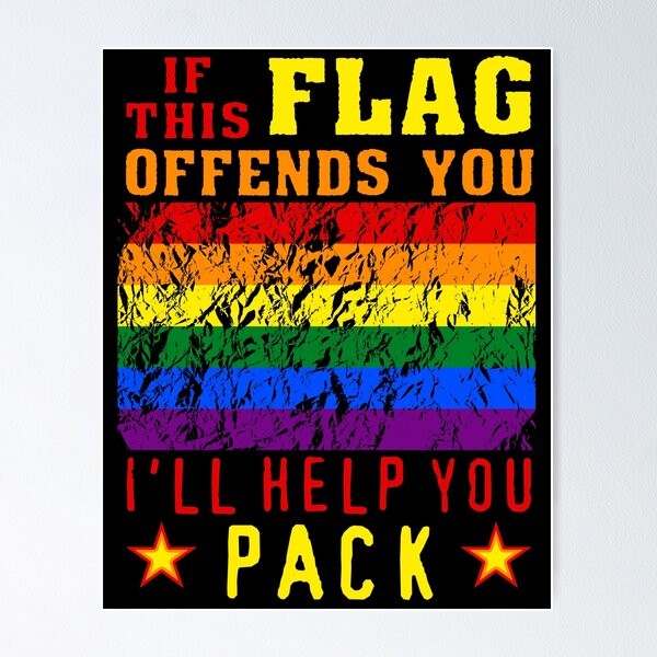 Item preview, If This Flag Offends You I'll Help You Pack - LGBTQ, Gay Pride, Parody, Meme designed and sold by SpaceDogLaika.