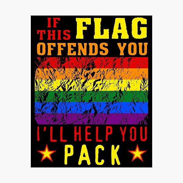 Item preview, If This Flag Offends You I'll Help You Pack - LGBTQ, Gay Pride, Parody, Meme designed and sold by SpaceDogLaika.