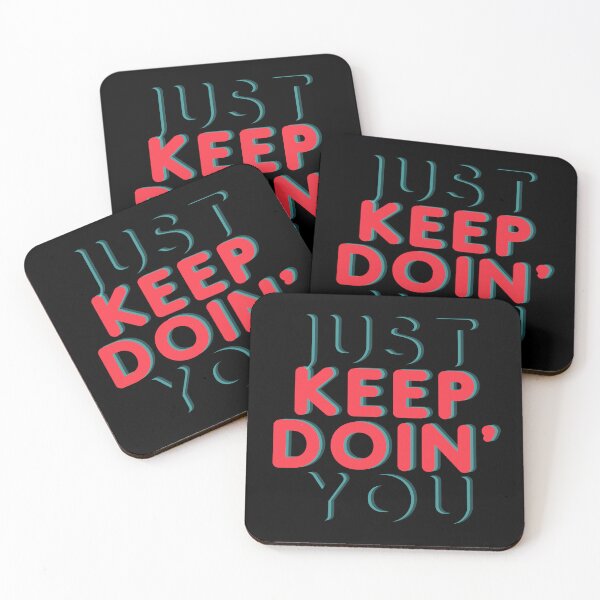 Item preview, Just Keep Doin You | Posative Encouraement and Motivation| Just Keep Doing You designed and sold by House-Of-Pinto.