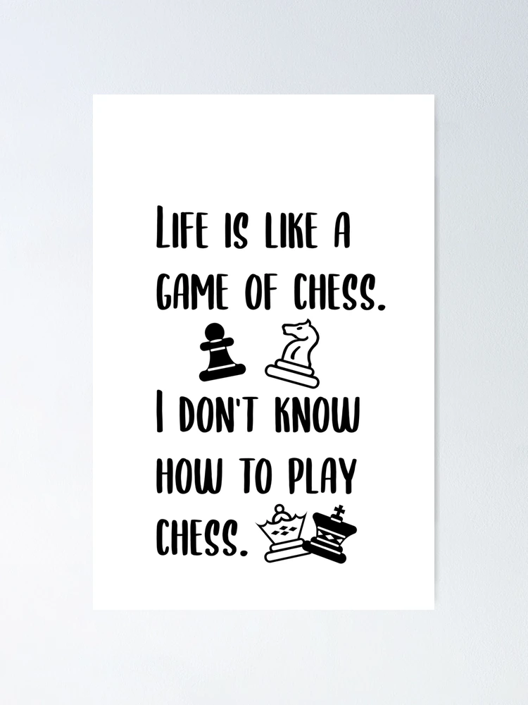 Life is like a game of chess  Chess, Chess quotes, Chess board