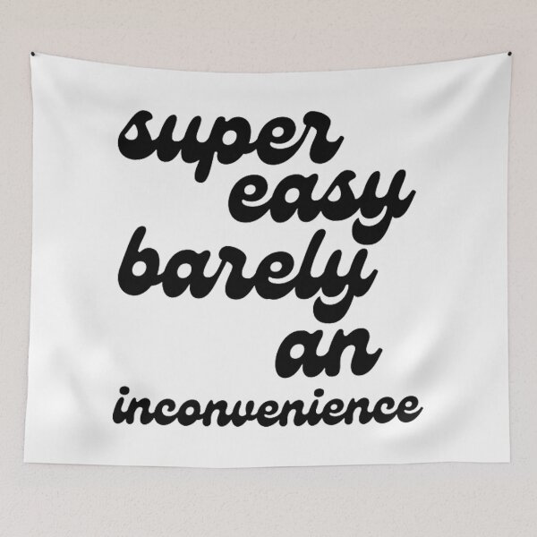 Item preview, super easy barely an inconvenience designed and sold by Berdone.