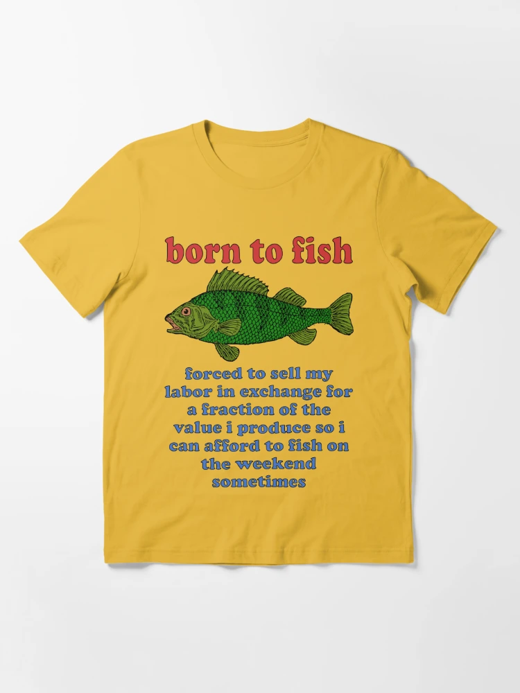 Fishing Clothes Fish Born To Go Fishing Men's Premium T-Shirt
