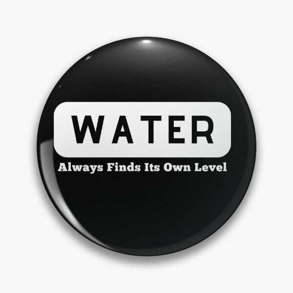 Item preview, Water always finds its own level designed and sold by JenGo Creative.