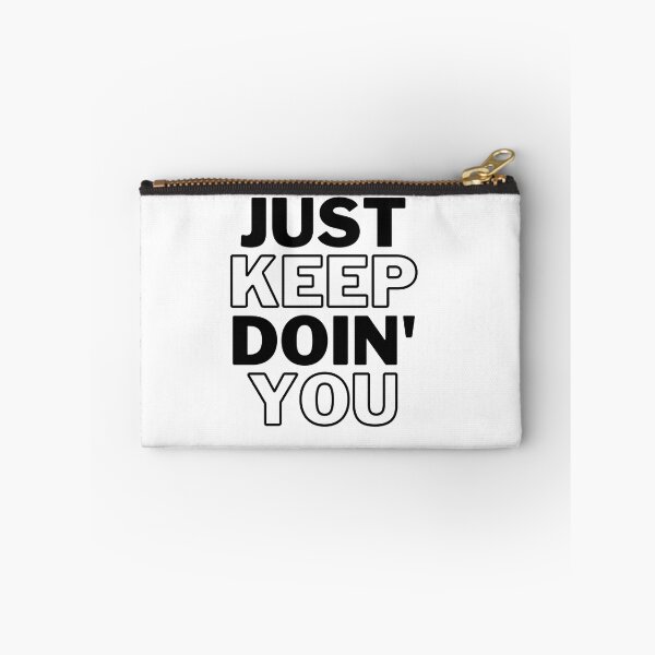 Item preview, Just Keep Doin You | Posative Encouraement and Motivation| Just Keep Doing You designed and sold by House-Of-Pinto.