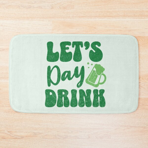 Item preview, Lets Day Drink St Pattys Day Beer designed and sold by PUFFYP.