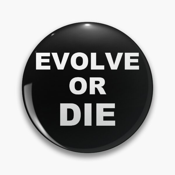 Item preview, Evolve or Die Survival Natural Selection Statement  designed and sold by The Junto Shop.
