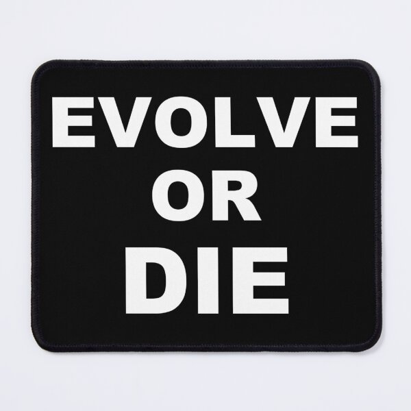 Item preview, Evolve or Die Survival Natural Selection Statement designed and sold by The Junto Shop.