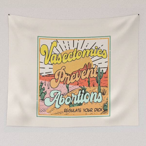 Item preview, Vasectomies Prevent Abortions - Pro Roe designed and sold by PUFFYP.