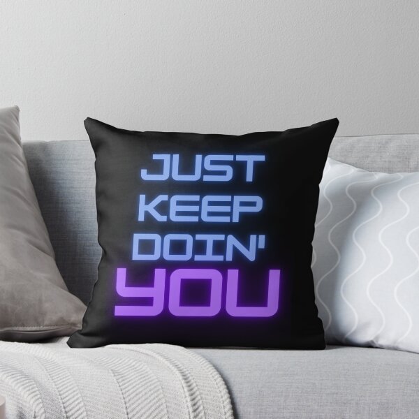 Item preview, Just Keep Doin You | Posative Encouraement and Motivation| Just Keep Doing You designed and sold by House-Of-Pinto.