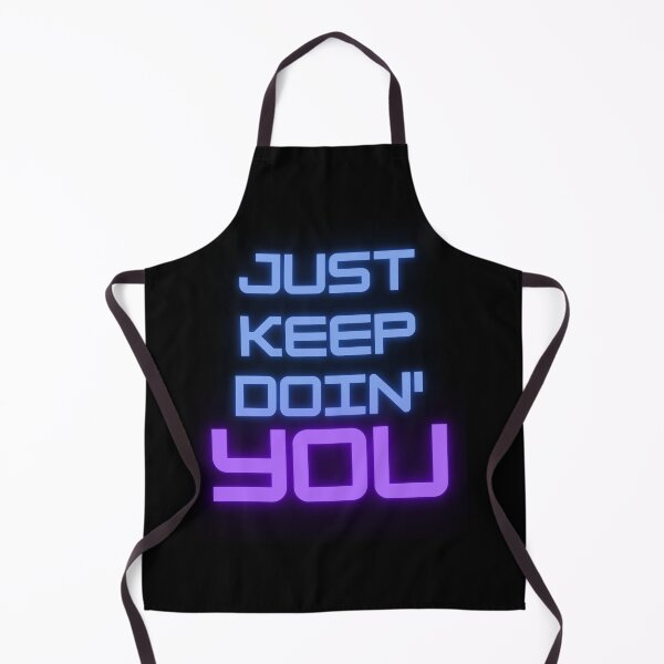 Item preview, Just Keep Doin You | Posative Encouraement and Motivation| Just Keep Doing You designed and sold by House-Of-Pinto.