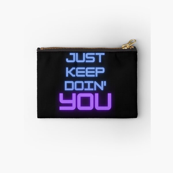Item preview, Just Keep Doin You | Posative Encouraement and Motivation| Just Keep Doing You designed and sold by House-Of-Pinto.