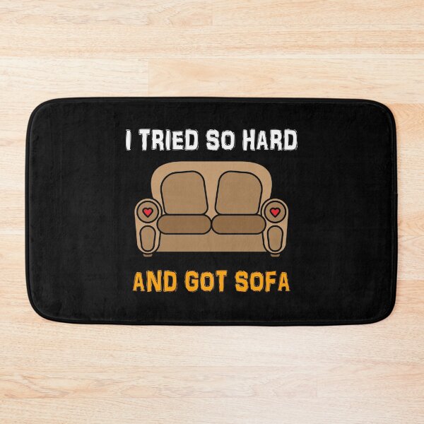 Item preview, I Tried So Hard And Got Sofa designed and sold by TheBestArt2022.