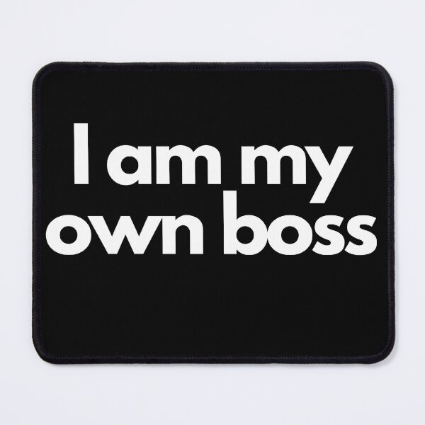 Item preview, I am my own boss White on Black entrepreneur designed and sold by EmprendeHoy.