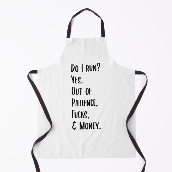 Item preview, Do I run? Yes Out of patience, fucks & Money designed and sold by Wes Losner.