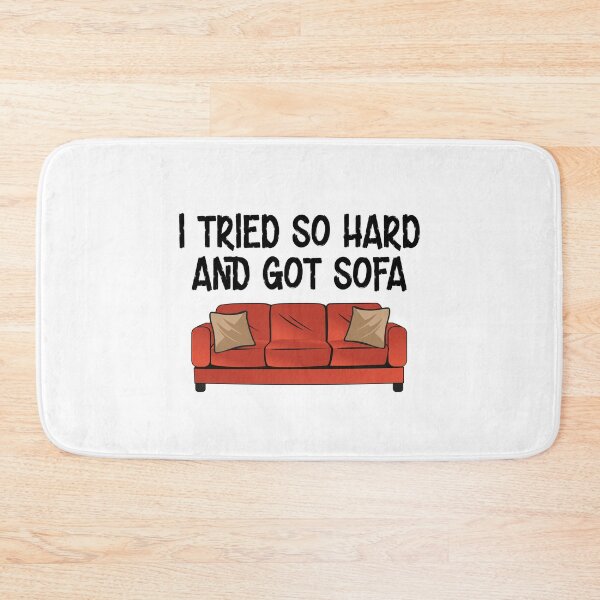 Item preview, I Tried So Hard And Got Sofa designed and sold by TheBestArt2022.