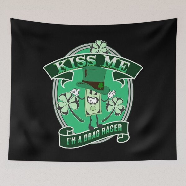 Item preview, Kiss Me I'm A Drag Racer Lucky Clover Shamrock Leprechaun St Patrick's Day St Paddy's Day Funny Drag Racing designed and sold by CarantinedChaos.