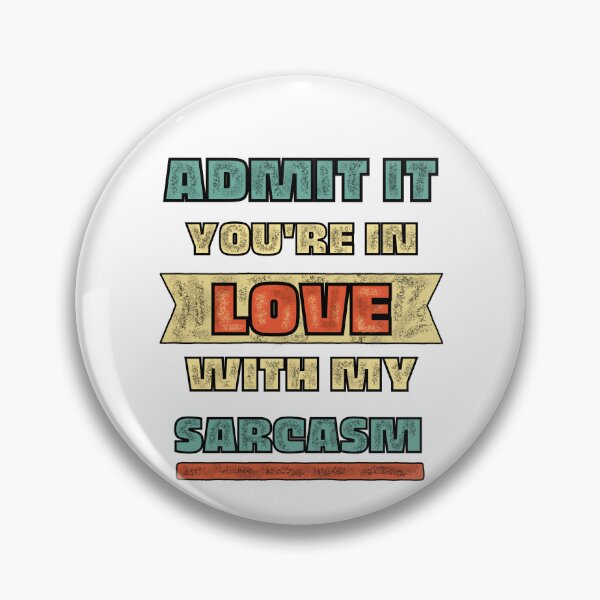 Item preview, Vintage You Love My Sarcasm designed and sold by GarnersDesigns.
